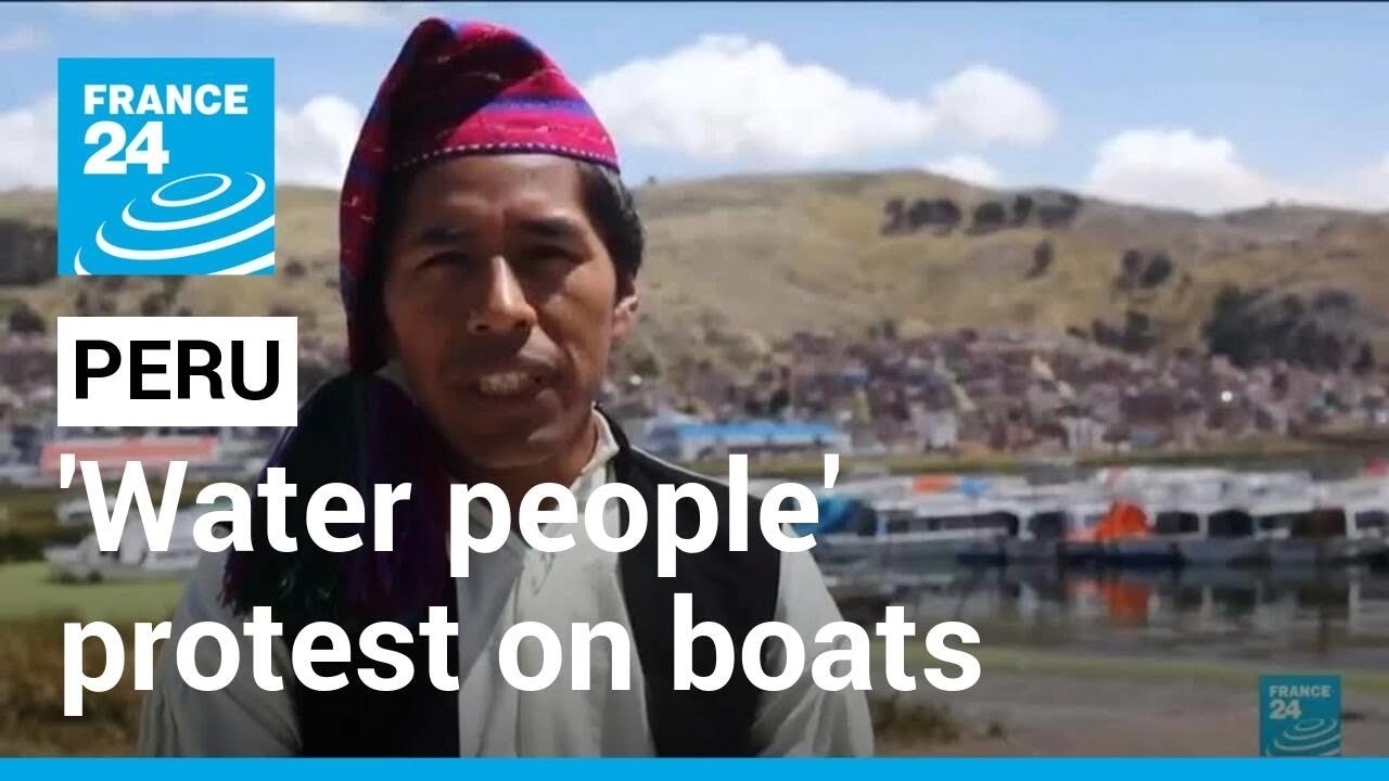 Peru's 'water people' protest on boats against government • FRANCE 24 English