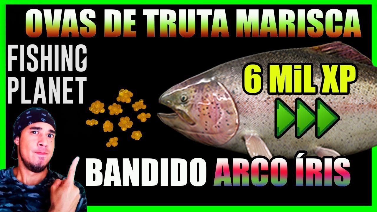 FALCON OVAS DE TRUTA MARISCA MONSTRO BANDIDO ARCO ÍRIS FISHING PLANET 2023