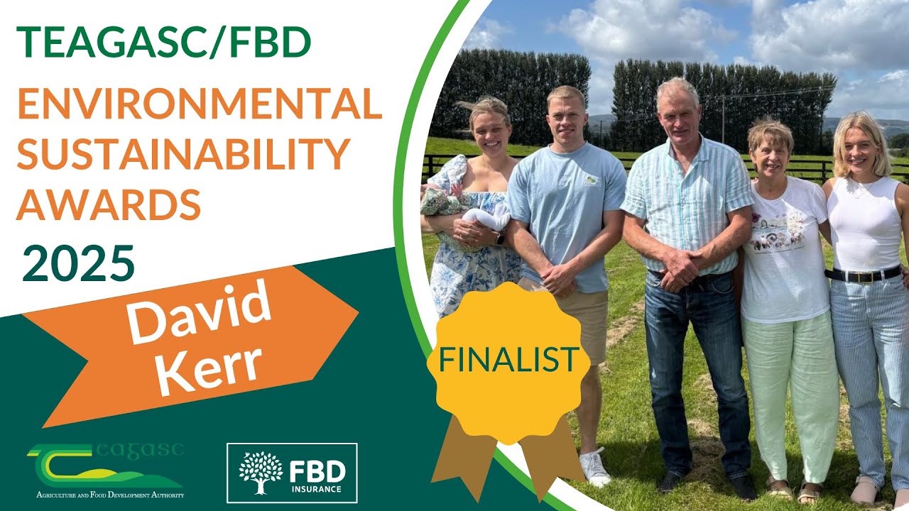 Teagasc FBD Environmental Sustainability Awards 2025 - David Kerr