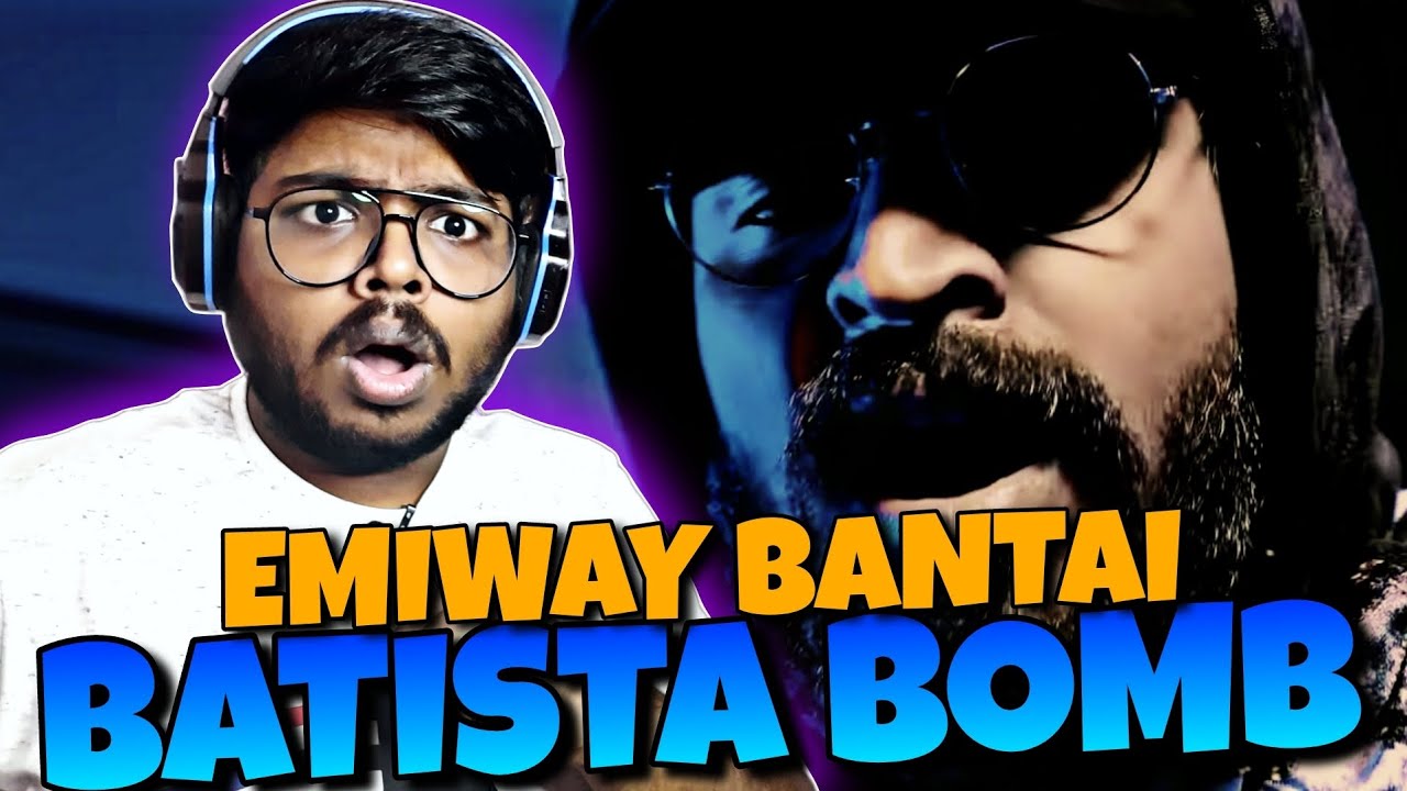 EMIWAY - BATISTA BOMB REACTION!