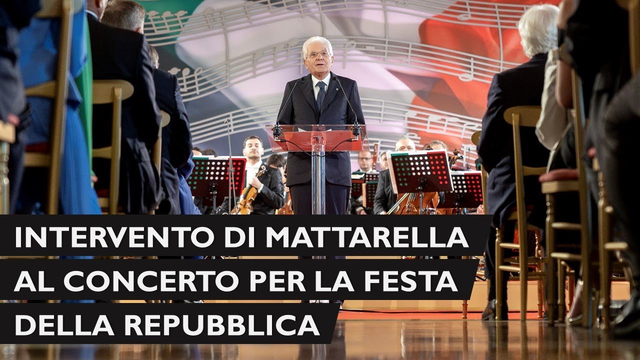 Intervento del Presidente Mattarella al Concerto per la Festa della Repubblica