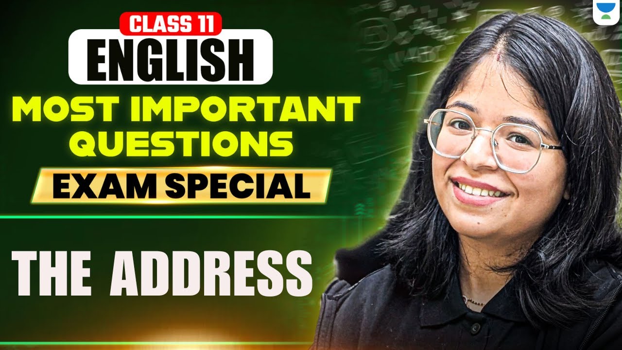 Class 11 English Most Important Questions | The Address | Exam Special | Oshin Ma'am