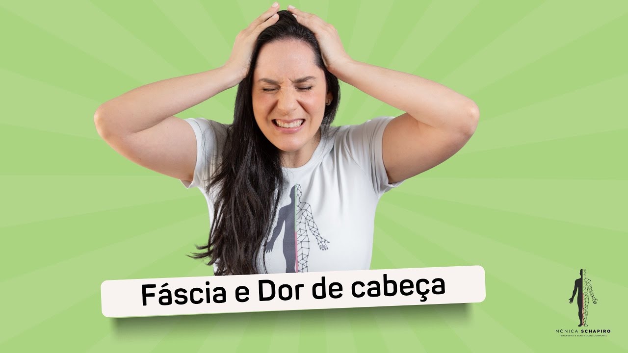 DOR DE CABEÇA e FÁSCIA, existe relação entre elas?