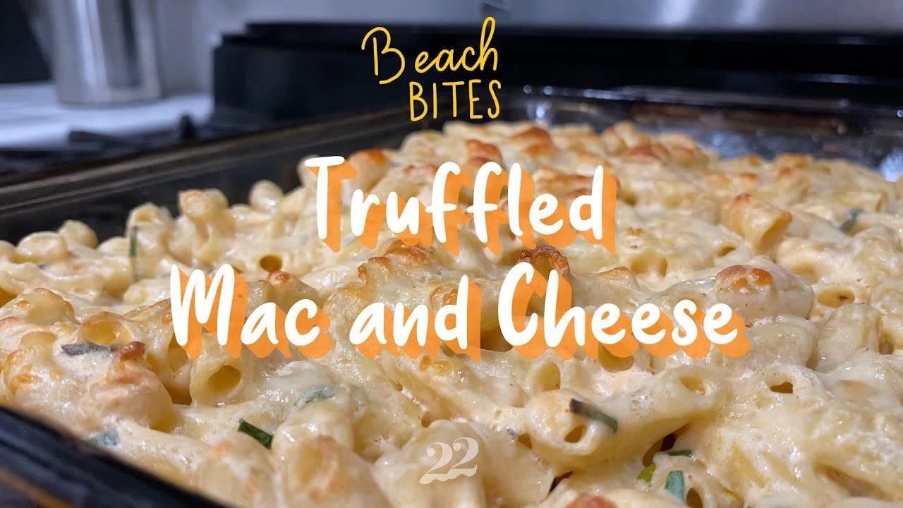 BeachBites - Truffled Mac and Cheese
