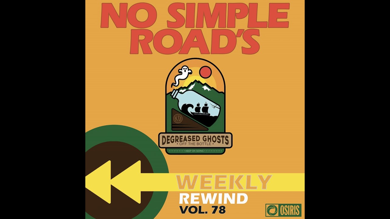 No Simple Road's Weekly Rewind Vol. 78: Special Guests The Degreased Ghosts Podcast