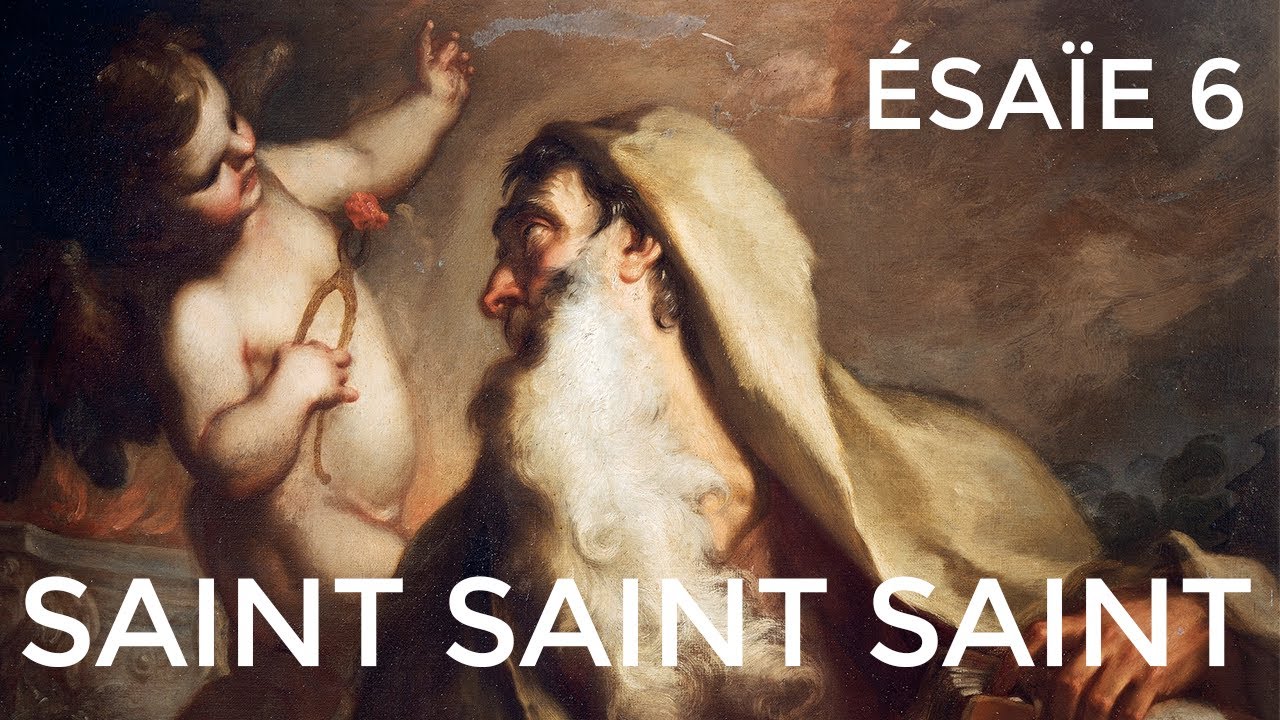 Qui est Dieu d’après Ésaïe 6 ?