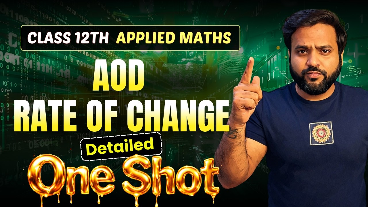 🔥AOD RATE OF CHANGE ONE SHOT Class 12 Applied Maths🚀 |  CA Ankush Raj | Sri Kautilya