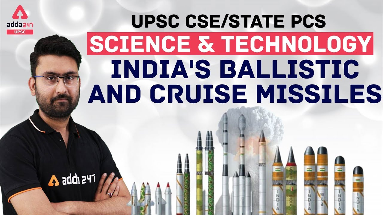 UPSC CSE/State PCS | Science & Technology | India's Ballistic and Cruise Missiles | UPSC Adda247