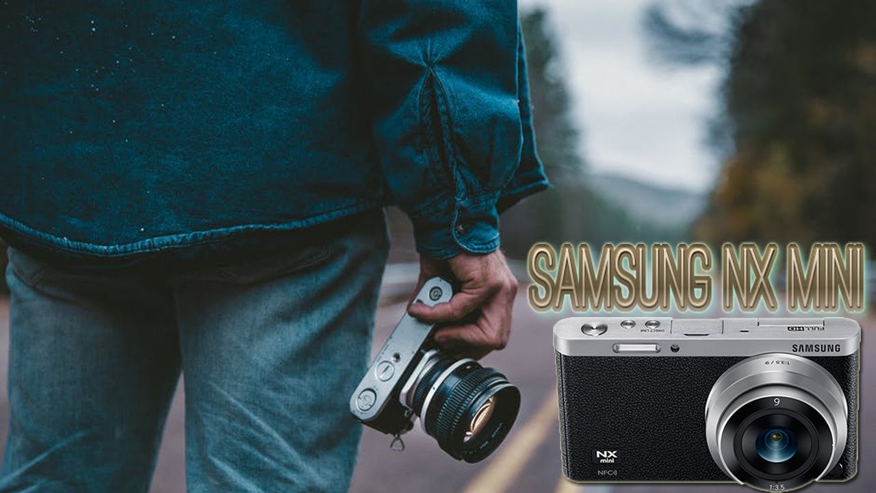 SAMSUNG NX MINI | Mirrorless camera |  Unboxing & Review