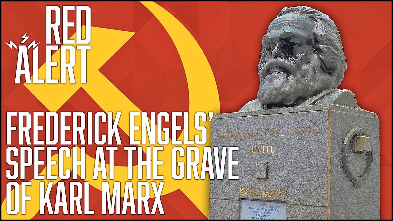 Frederick Engels&rsquo; Speech at the Grave of Karl Marx