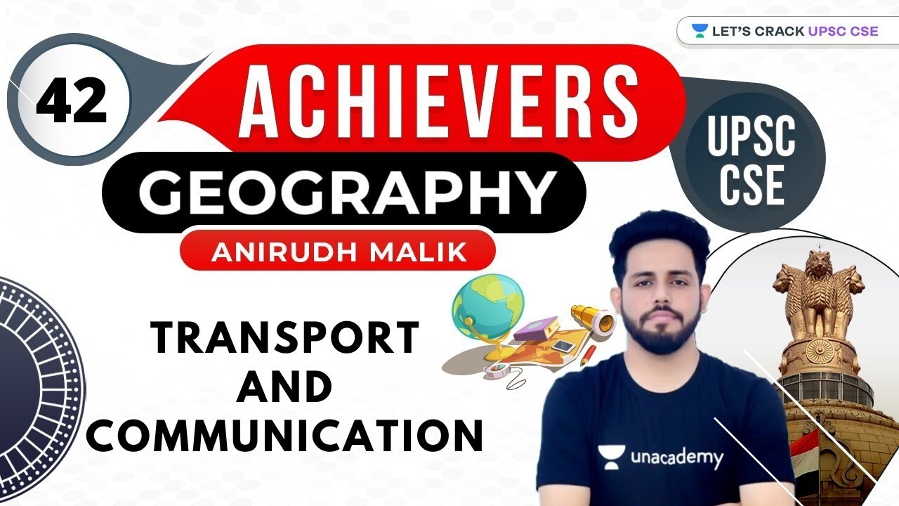 Transport and Communication | Achievers Series | UPSC CSE | Anirudh Malik