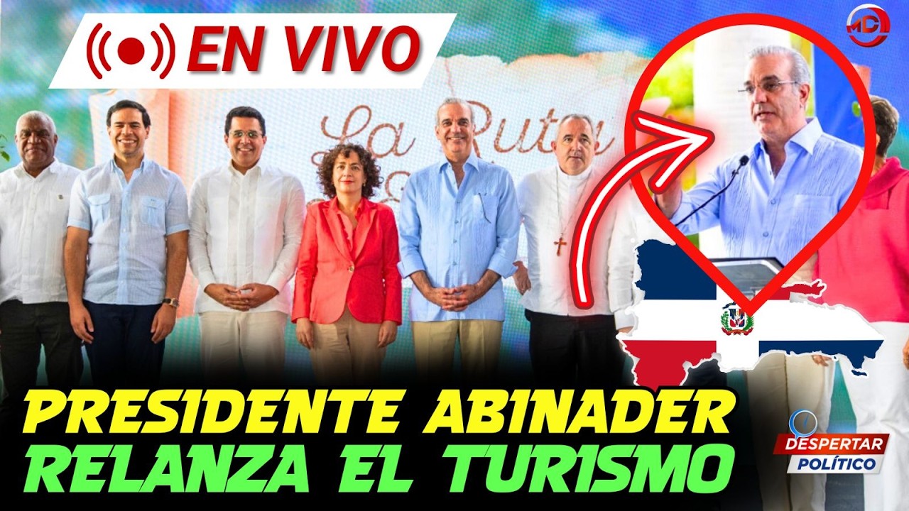 PRESIDENTE ABINADER RELANZA EL TURISMO