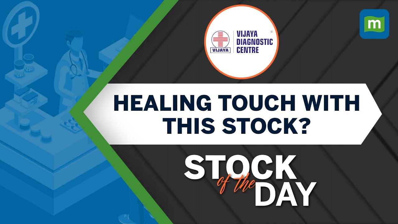 Vijaya Diagnostic Centre | A Competitive Play On Regional Healthcare Needs | Stock Of The Day