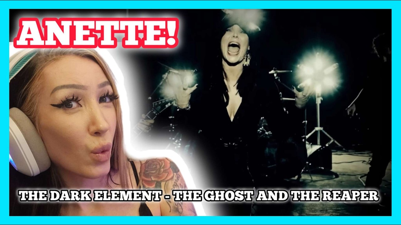 ANETTE'S CATCHY BAND! | The Dark Element - The Ghost And The Reaper reaction