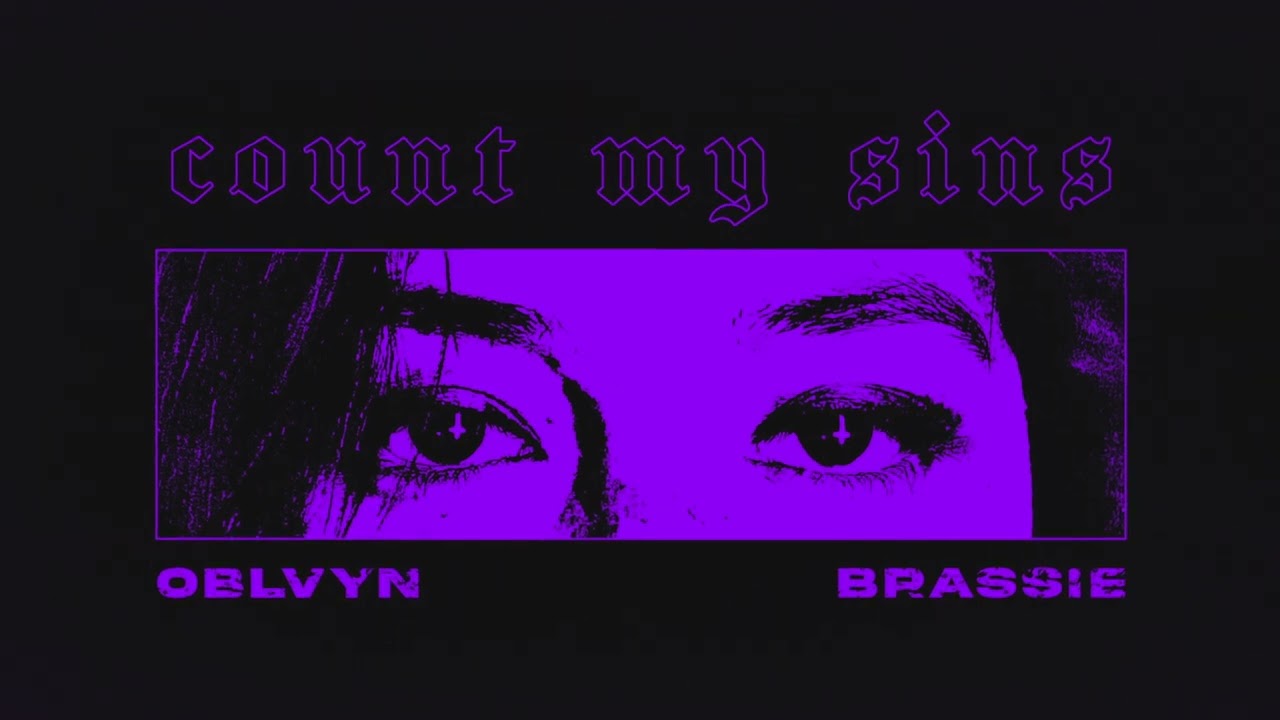 OBLVYN & Brassie - Count My Sins