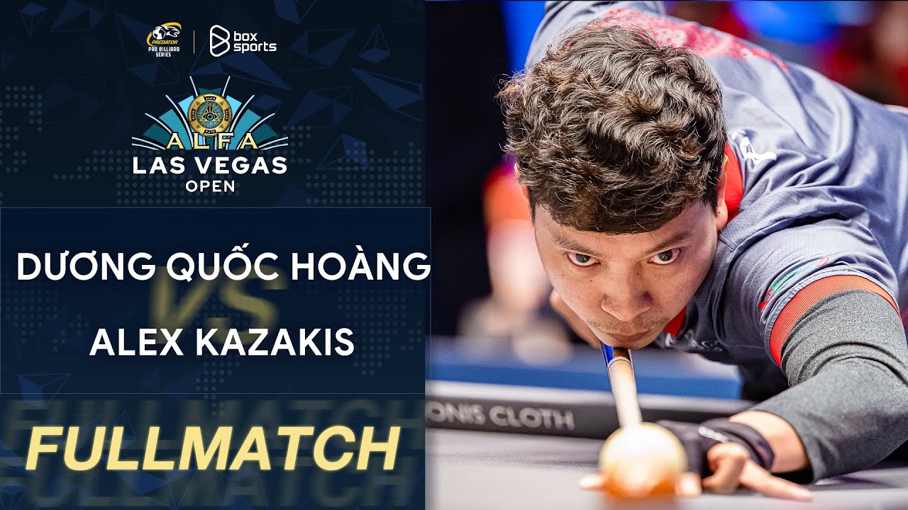FULL TRẬN ▸ Dương Quốc Hoàng vs Alex Kazakis | Alfa Las Vegas 10-Ball Open | Ngày 2