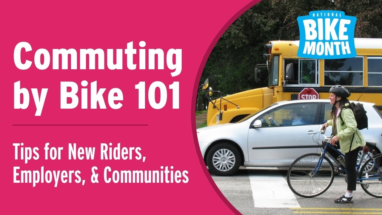 Bike Commuting 101 for individuals, communities, and businesses