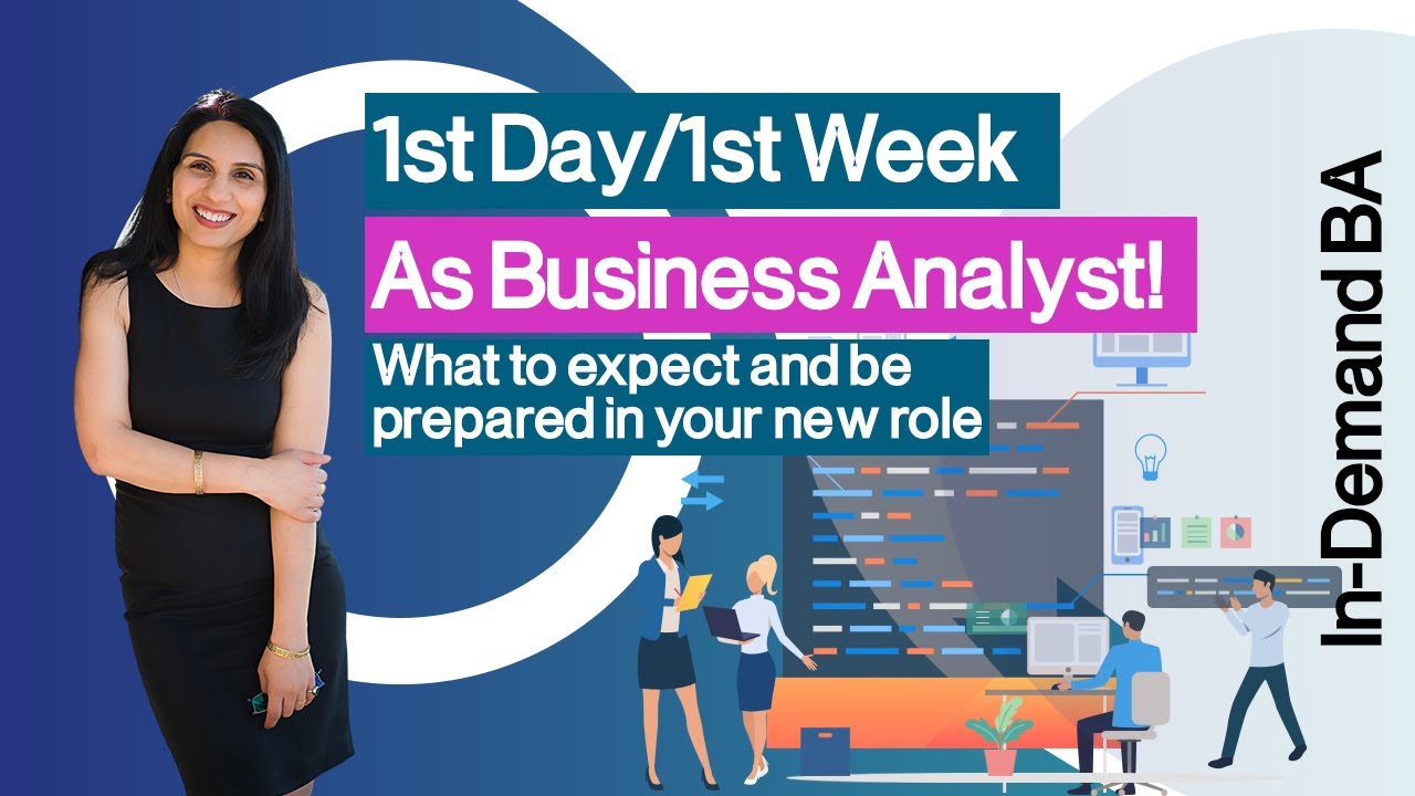 1st Day/Week as Business Analyst - In-Demand BA with Sarabjit Dahyia