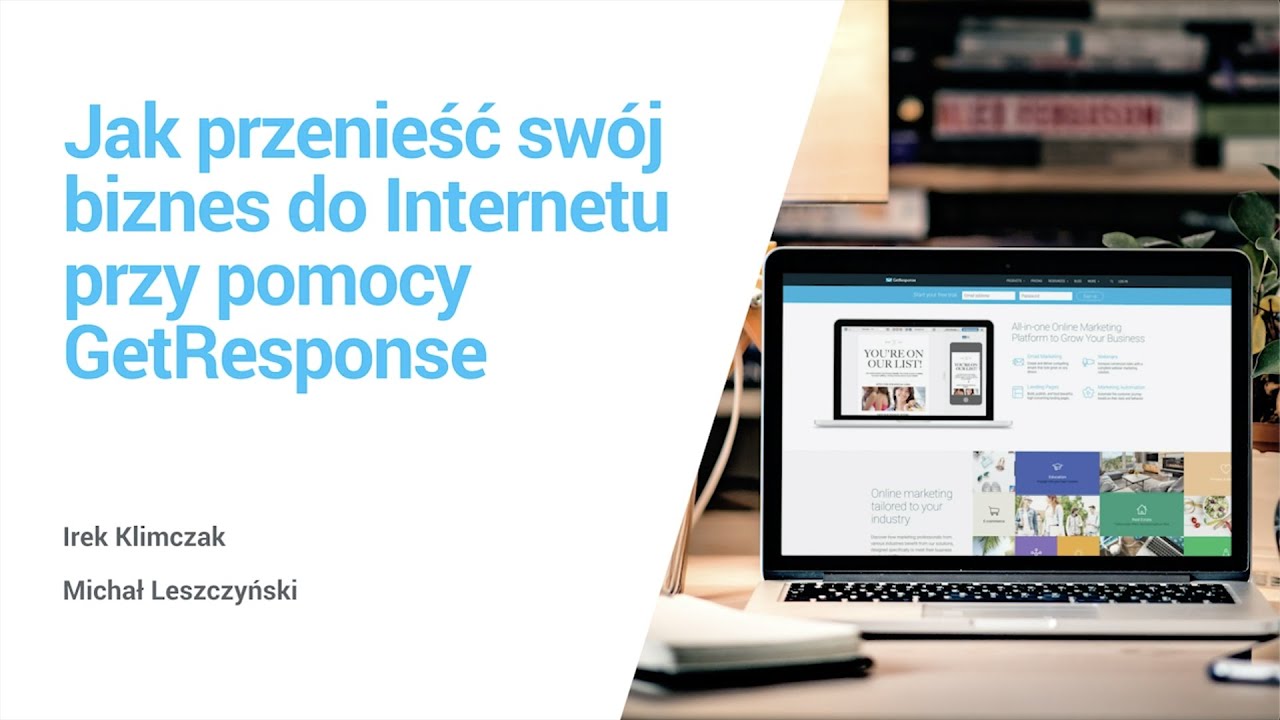 Jak przenieść swój biznes do Internetu przy pomocy GetResponse | Webinar