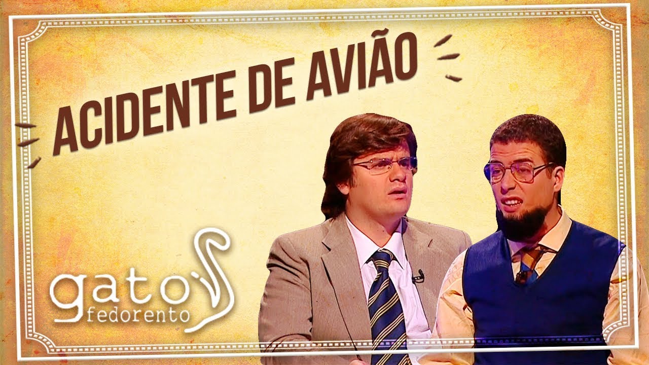 Gato Fedorento - Acidente de avião