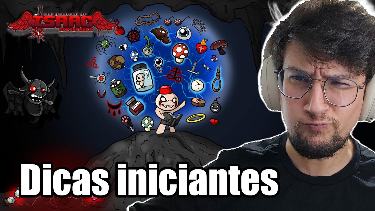 NÃO COMECE The Binding of Isaac SEM VER ISSO! (Dicas)