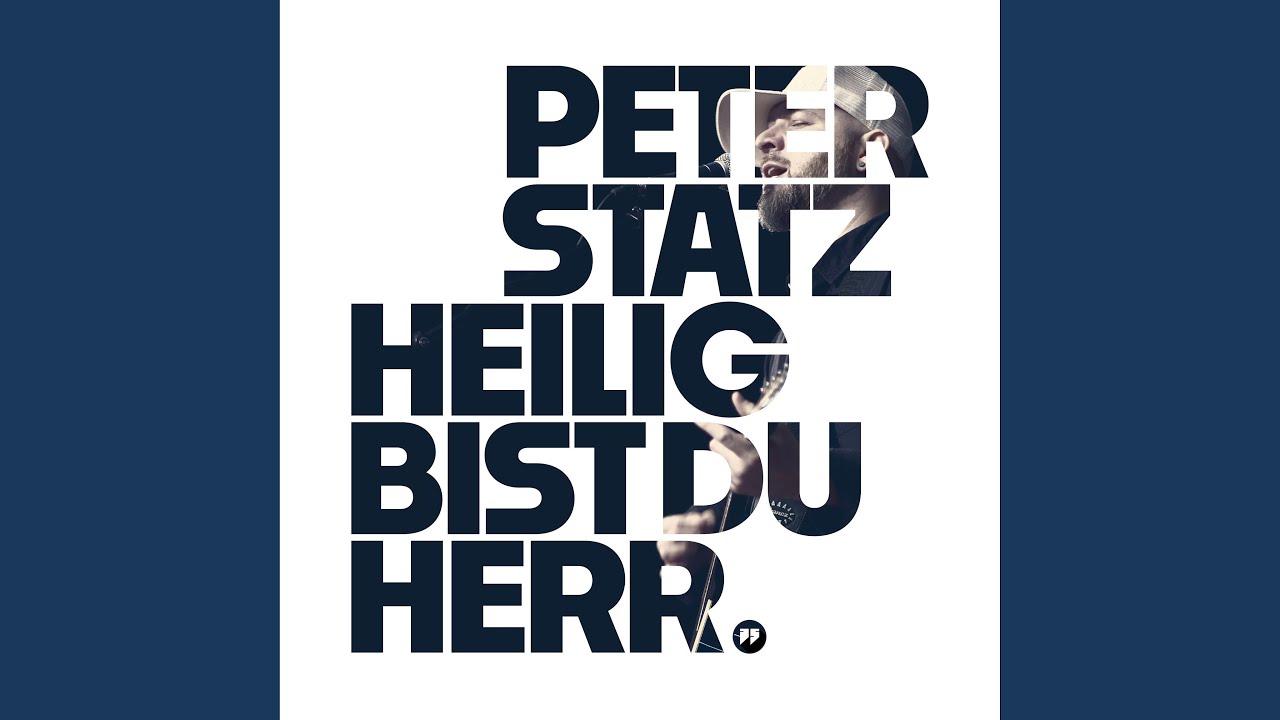 Heilig bist Du Herr