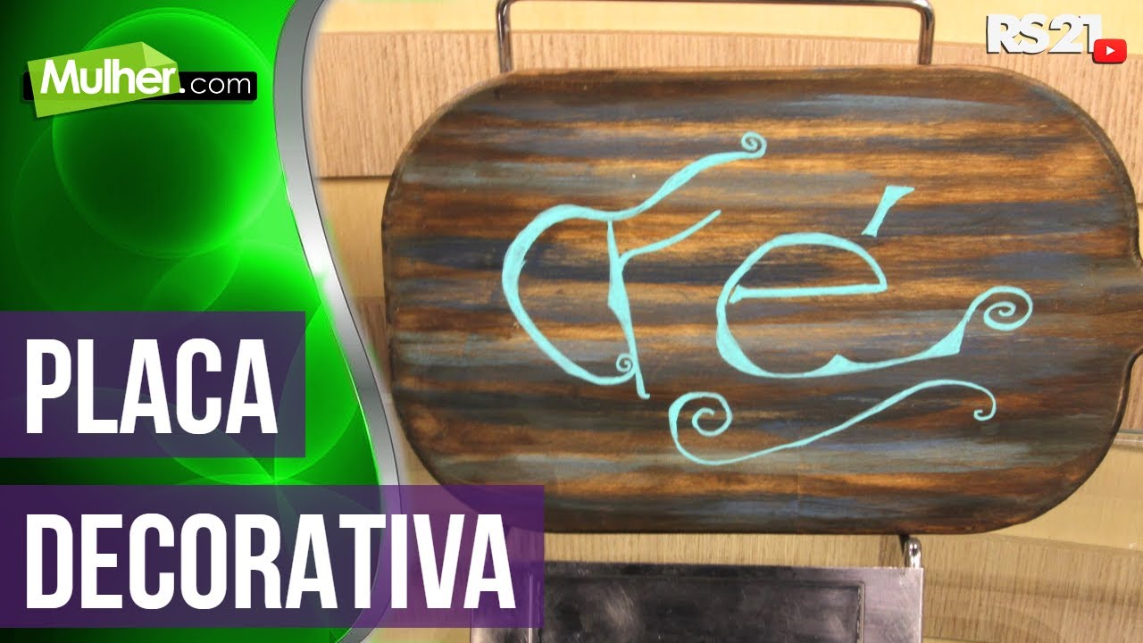 Como fazer - Placa Decorativa - 07/03/2022 | @RedeSeculo21 - Mulher.com