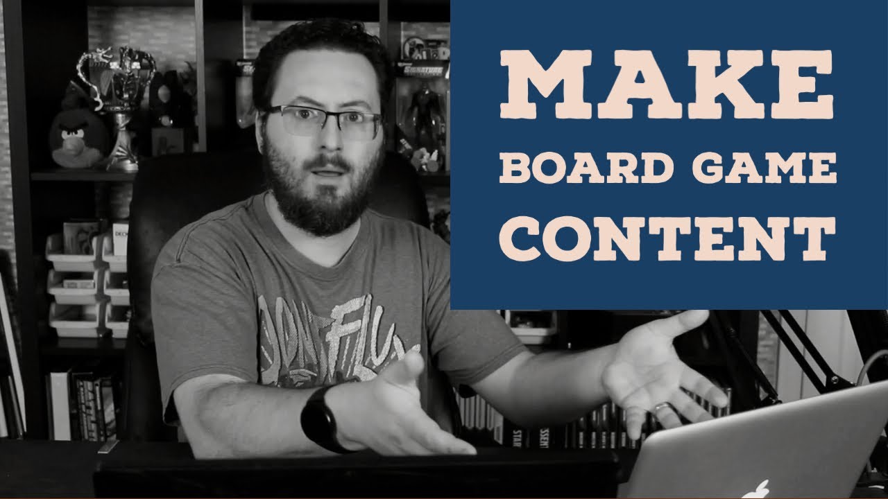 How to make the best board game content right now