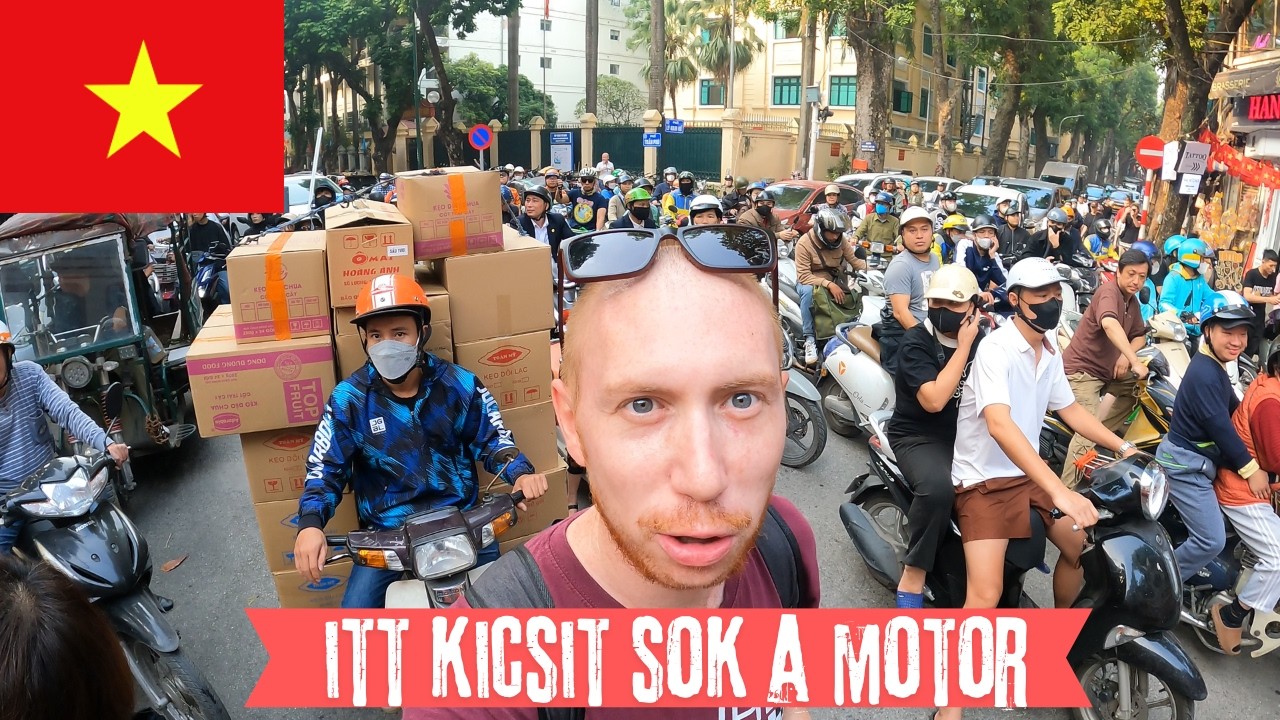 Túléltem a motoros káoszt Hanoiban 🇻🇳