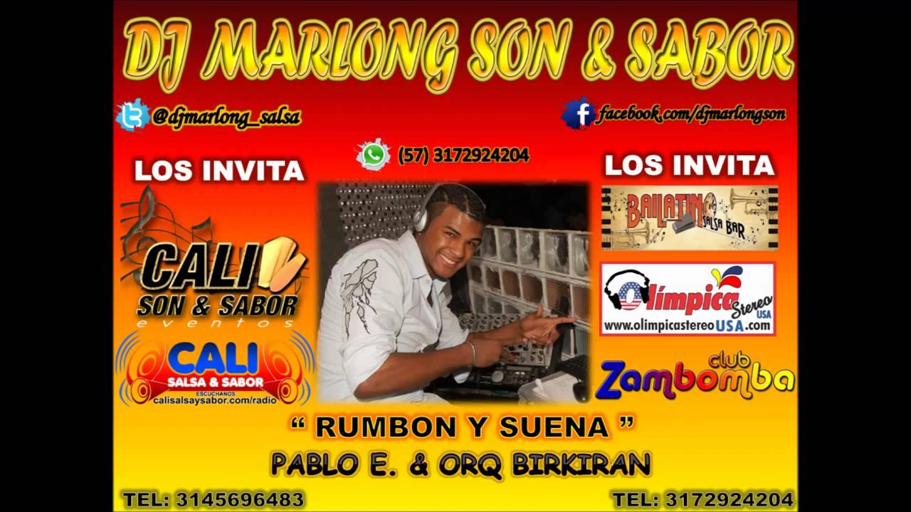 Rumbon y Suena - Pablo E  Orq Birkiran - DJ Marlong Son y Sabor 2013