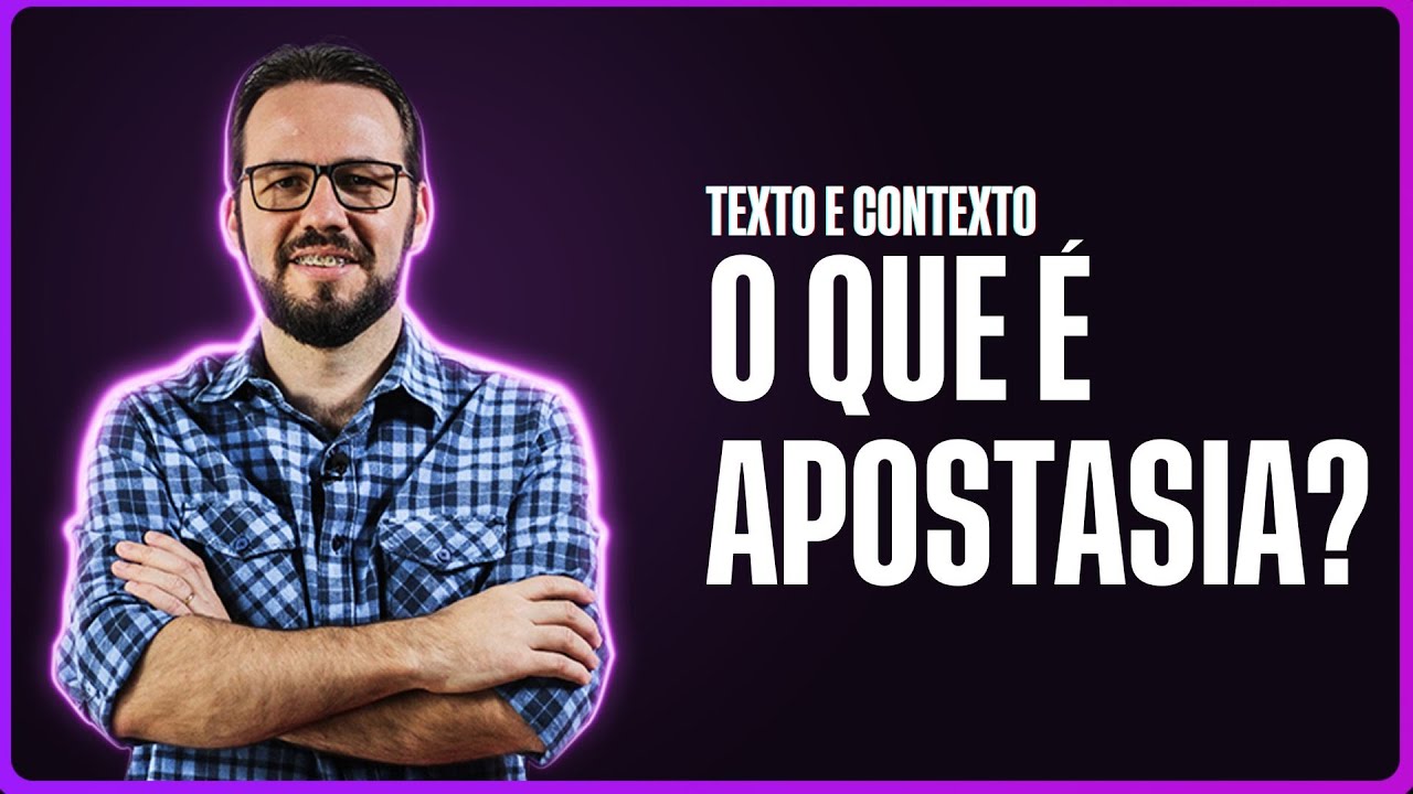 O QUE &Eacute; APOSTASIA? | TEXTO E CONTEXTO #04 (O QUE SIGNIFICA APOSTATAR DA F&Eacute;?)