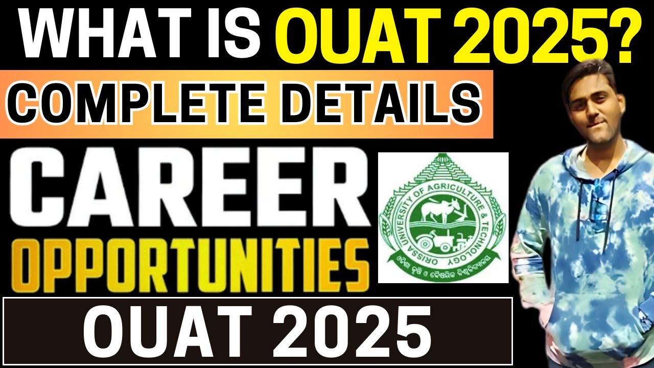 All About OUAT 2025 - Eligibility & Pattern, Application Form, Dates, Syllabus, Admit Card