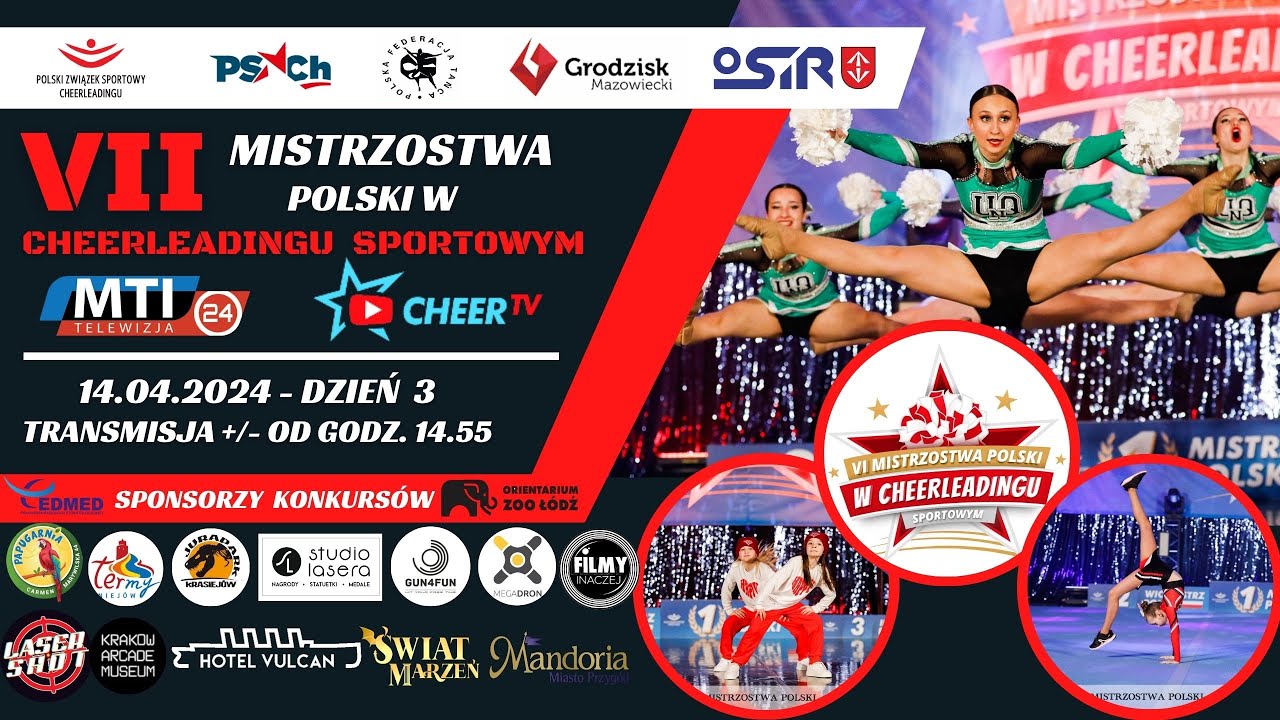 VII Mistrzostwa Polski w Cheerleadingu Sportowym dzień trzeci od godz. 14.55