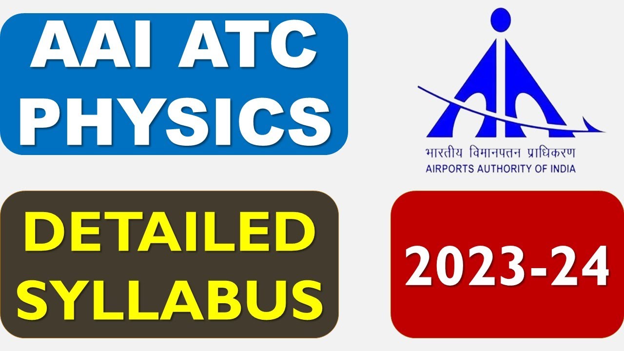 ATC SYLLABUS 2023 || ATC PHYSICS SYLLABUS 2023 (DETAILED & UPDATED) | AAI ATC PHYSICS SYLLABUS 2023