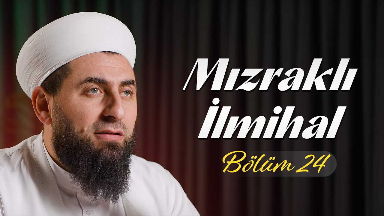 24. Mızraklı İlmihal, Abdestin Sünnet ve Mekruhları | Ahmed Polat Hoca Efendi