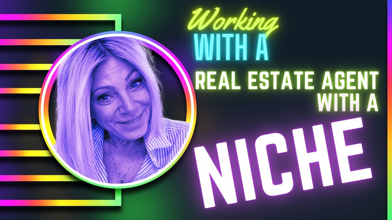 Working with a Real Estate Agent with a Niche