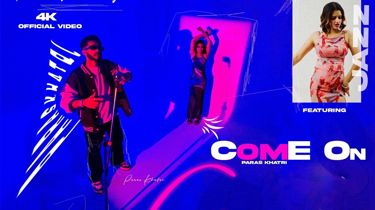 COME ON - PARAS KHATRI (OFFICIAL 4K VIDEO) | JAZZ  | ASQUARE | JXSS FILMS | NEW PUNJABI SONG 2024