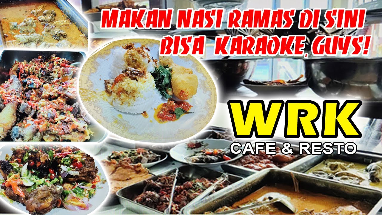 Makan Nasi Rames di sini bisa KARAOKE, Guys.  WRK Cafe & Resto