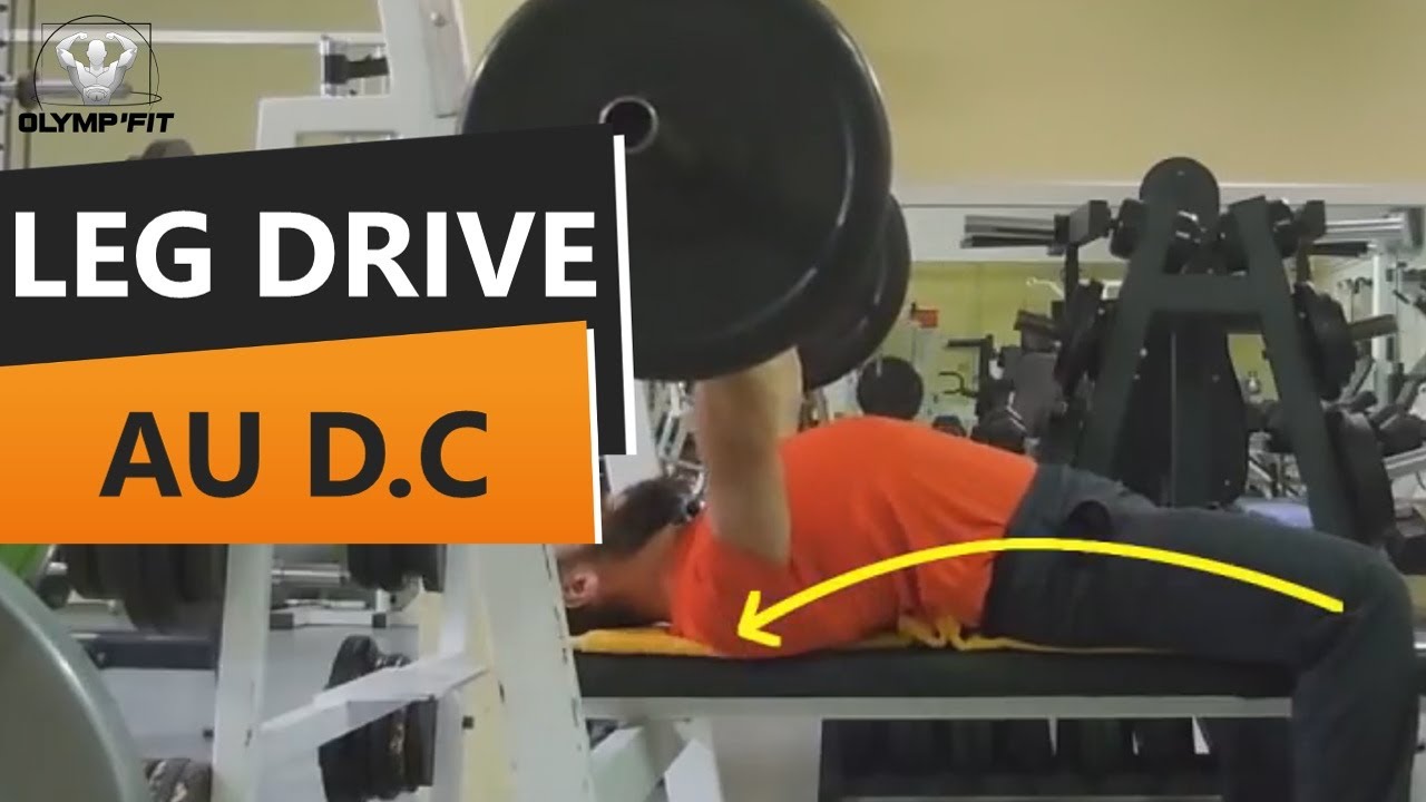 LEG DRIVE - Rôle des jambes au Développé Couché Powerlifter ou force athlétique, powerlifting