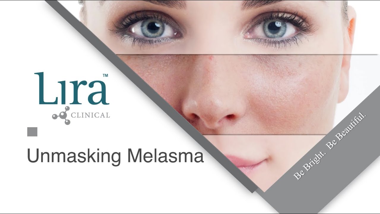 Lira Clinical Webinar - Unmasking Melasma Series Part One 08/23/21