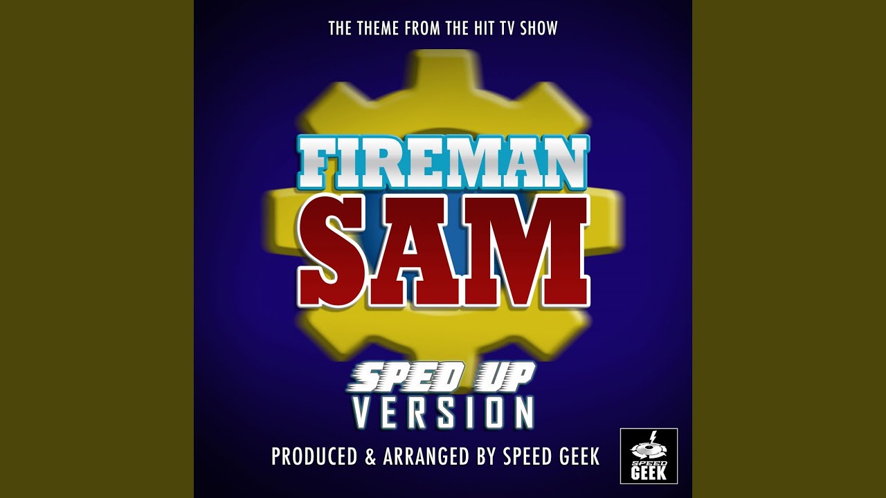 Fireman Sam Theme (From 