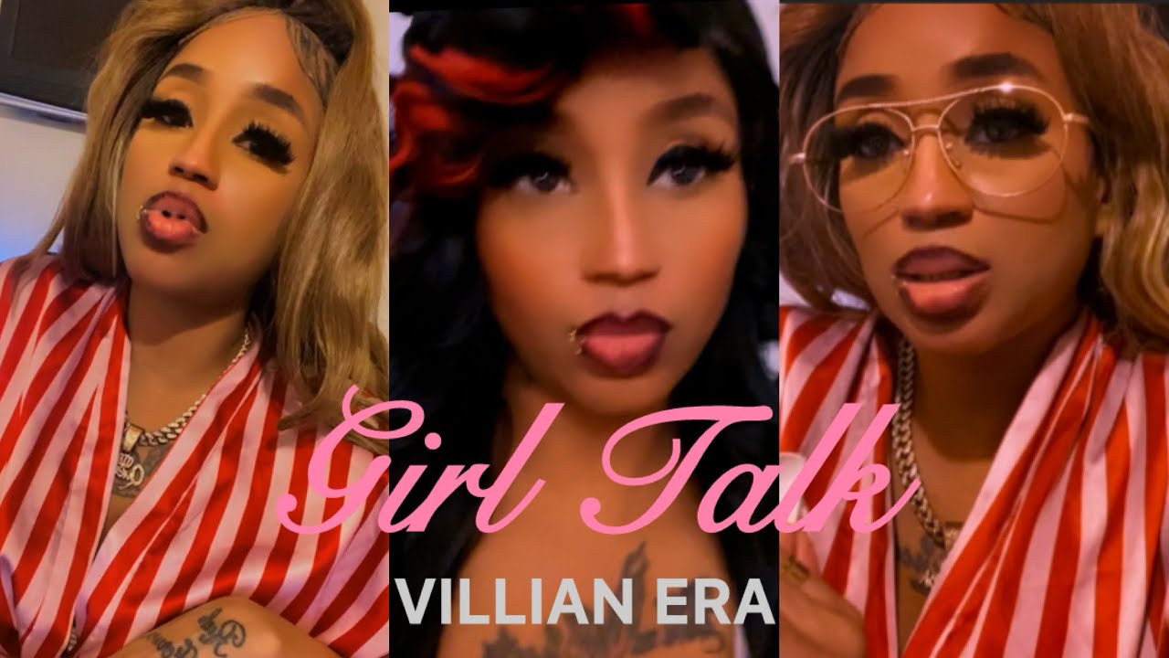 GIRL TALK: Villain Era