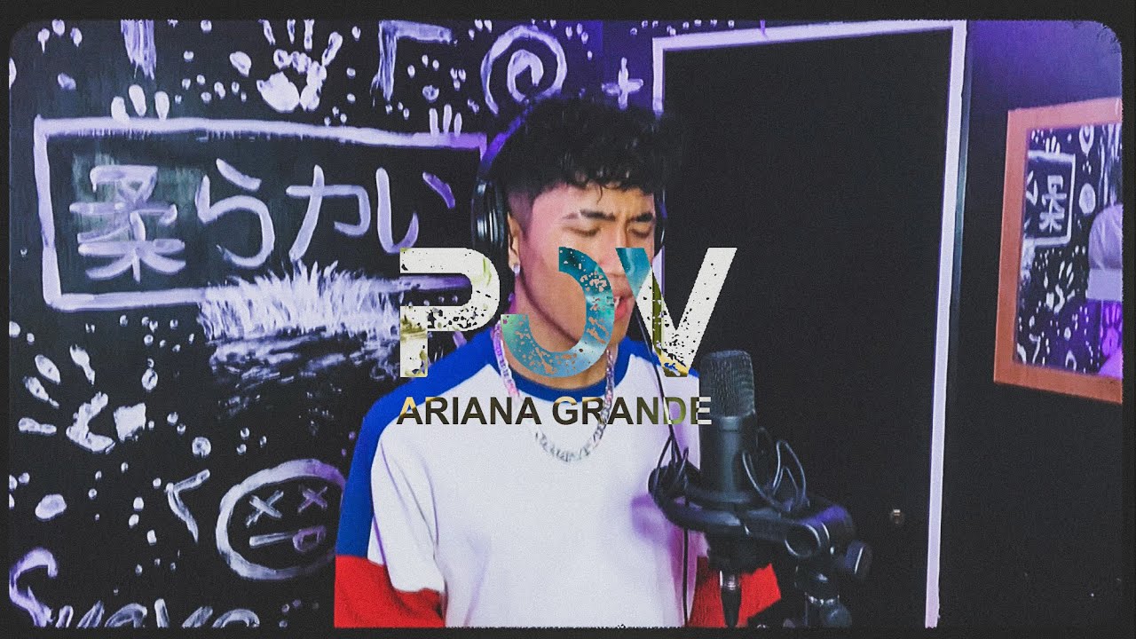 pov - ariana grande cover (Chase Martinez) Male Version