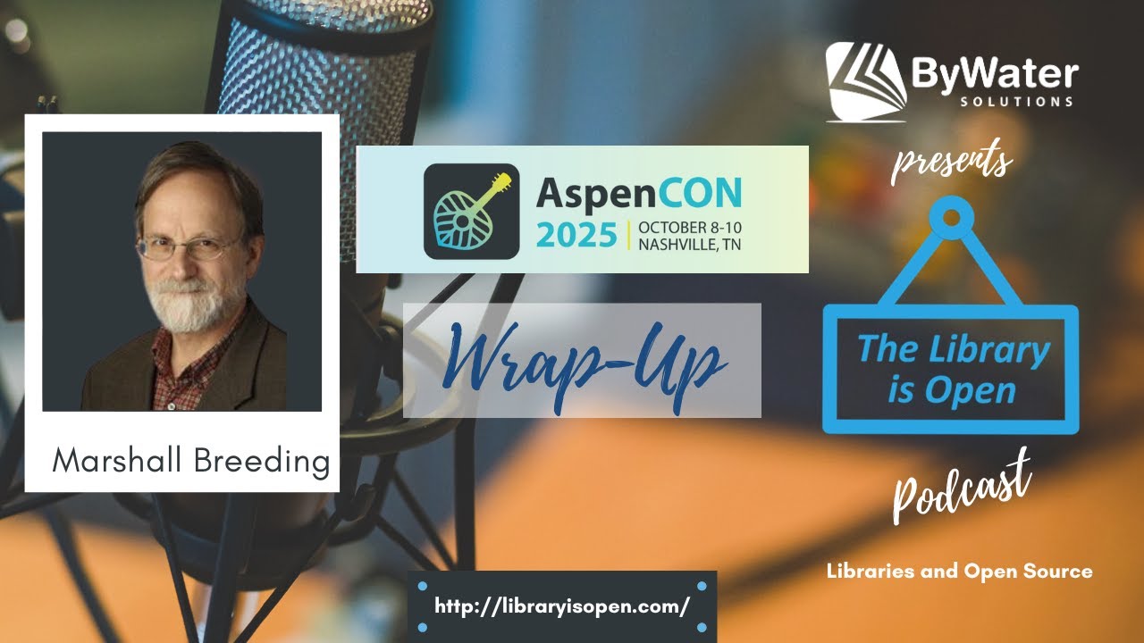 Обзор AspenCon2025 с Маршаллом Бридингом! Библиотека открыта. Выпуск 58