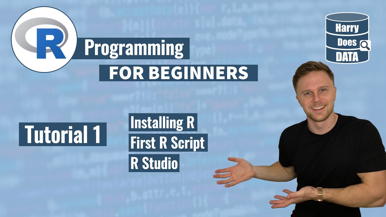R Programming for Beginners - Tutorial 1: Installing R, First R Script and R Studio
