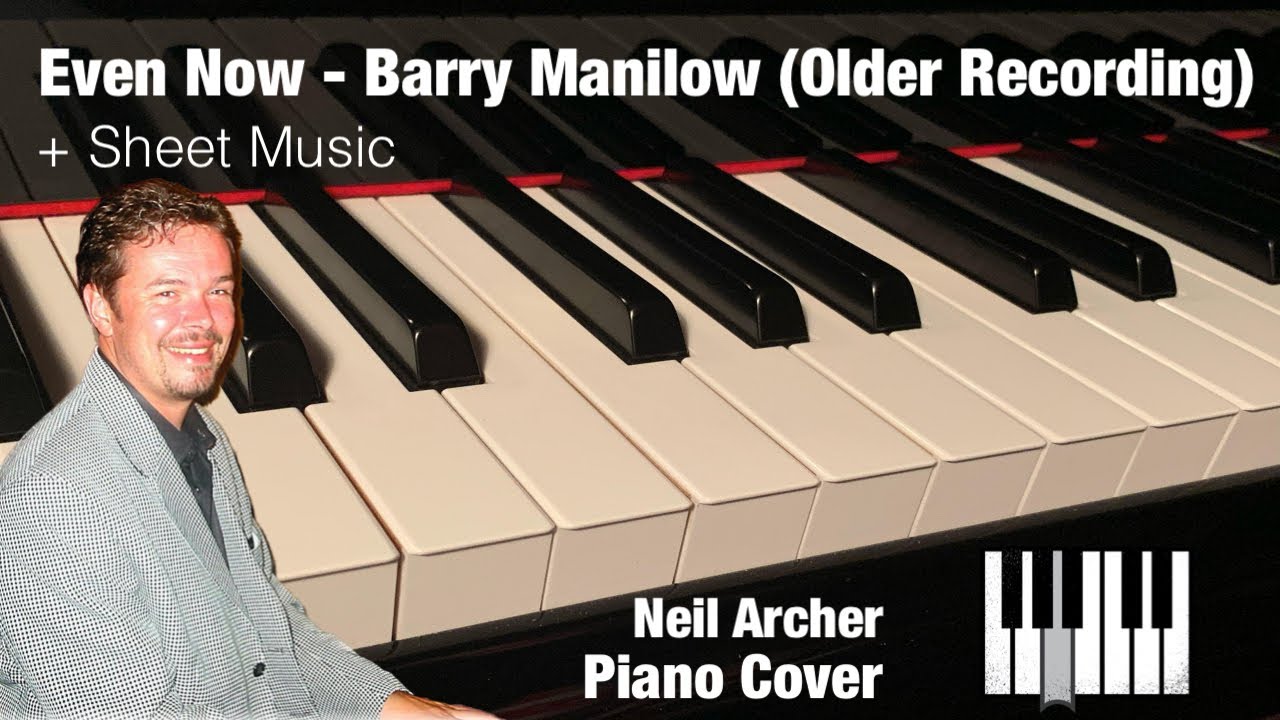 Even Now - Barry Manilow - Solo Piano + Sheet Music