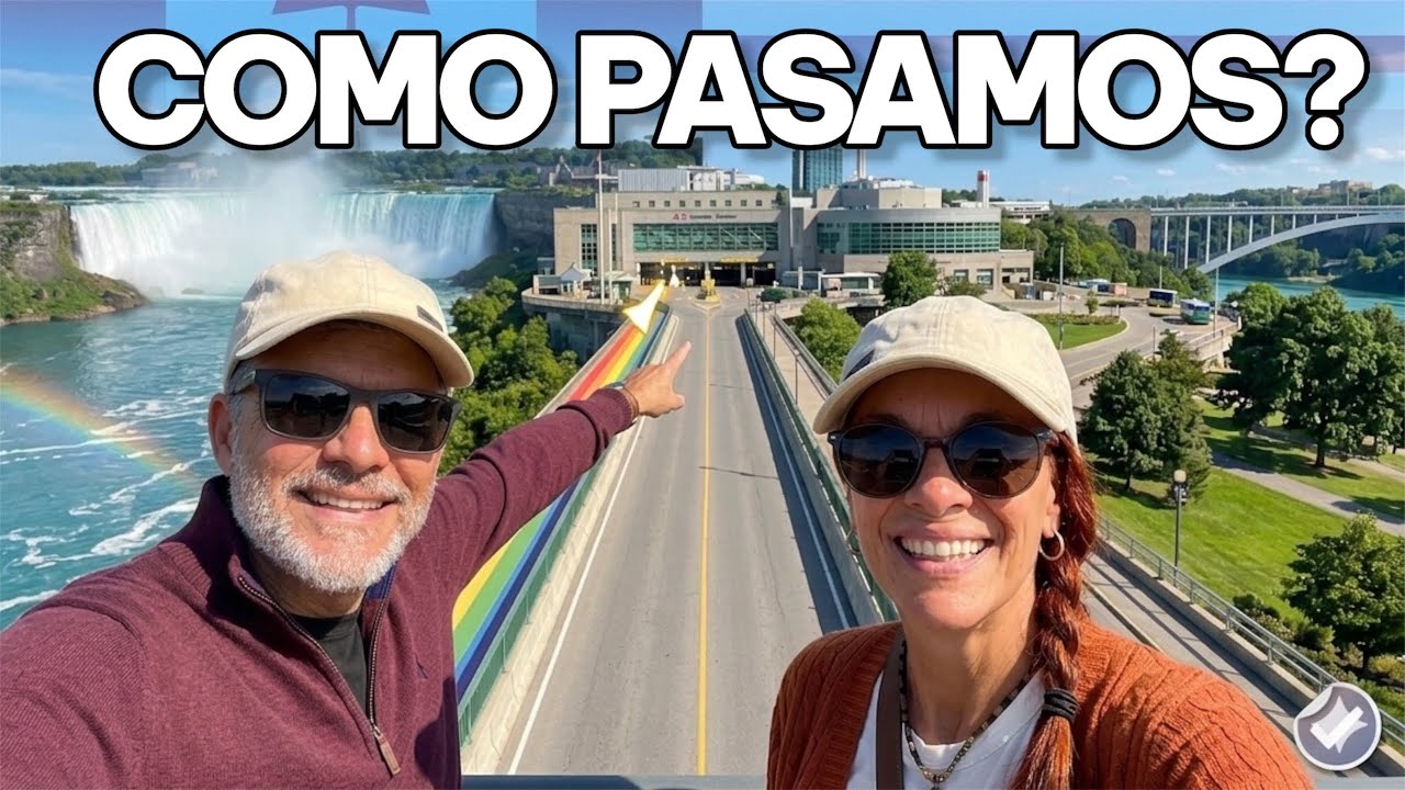 ¡TENSIÓN! 🚨 Así es Cruzar de ESTADOS UNIDOS a CANADÁ por el Rainbow Bridge | Pareja Viajera🇨🇺