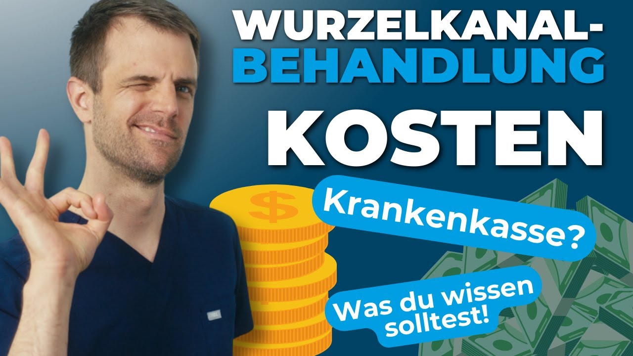 Kosten f&uuml;r Wurzelkanalbehandlung: Krankenkasse? & Was du wissen solltest!