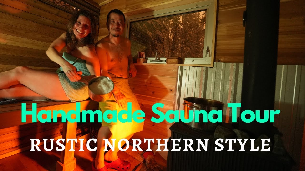 HANDMADE RUSTIC SAUNA in Canada's North