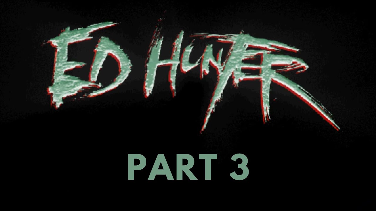 Ed Hunter - Difficulty [HARD] - Part 3 - No Commentary